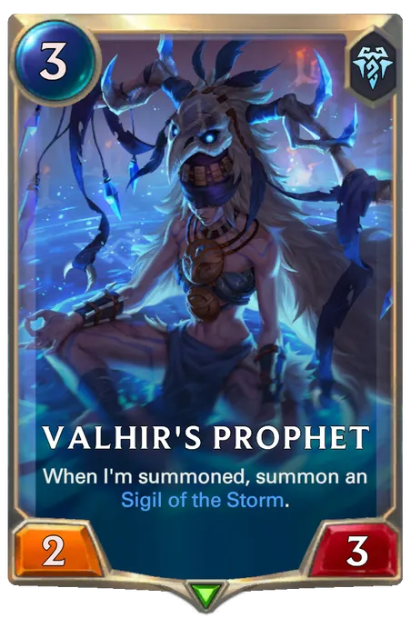 Valhir's Prophet. When I'm summoned, summon an Sigil of the Storm.