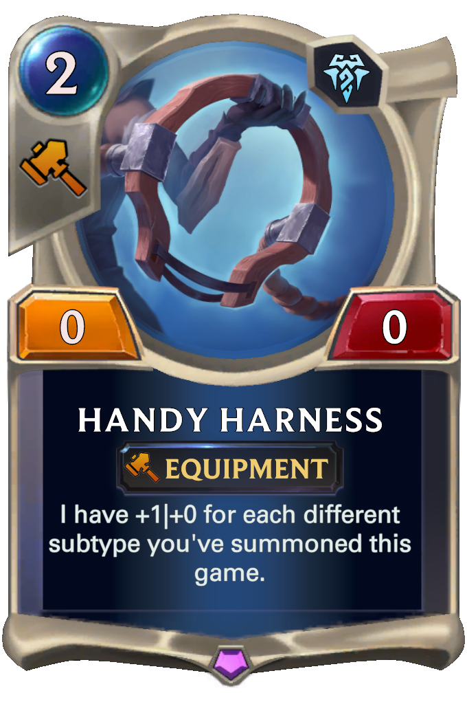 Handy Harness. I have +1|+0 for each different subtype you've summoned this game.