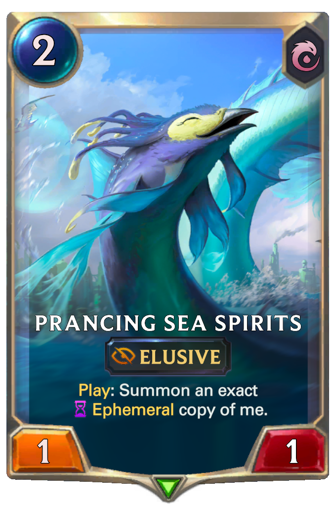Prancing Sea Spirits. Play: Summon an exact Ephemeral copy of me.