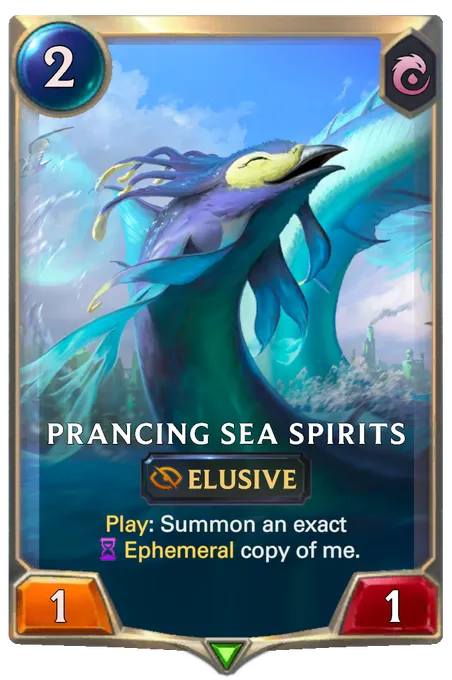 Prancing Sea Spirits. Play: Summon an exact Ephemeral copy of me.