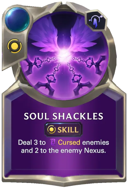 Soul Shackles. Deal 3 to Cursed enemies and 2 to the enemy Nexus.
