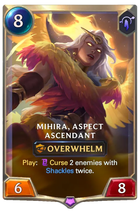 Mihira, Aspect Ascendant. Play: Curse 2 enemies with Shackles twice.