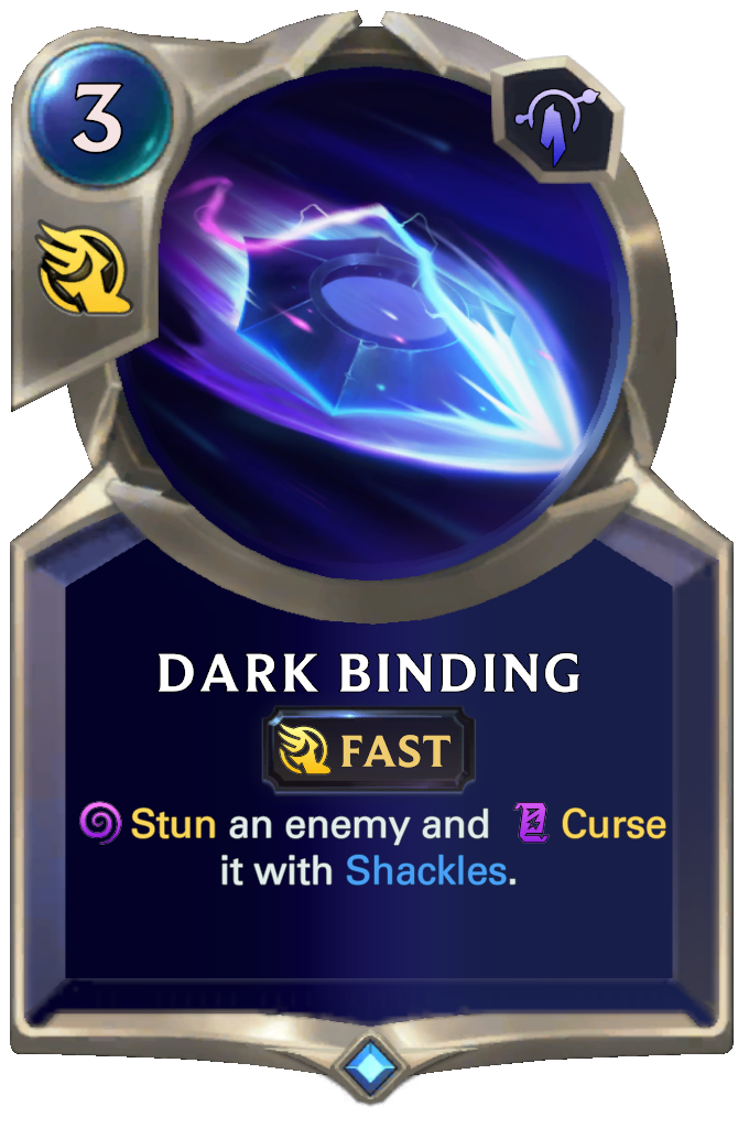 Dark Binding. Stun an enemy and Curse it with Shackles.