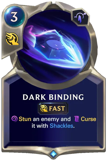 Dark Binding. Stun an enemy and Curse it with Shackles.