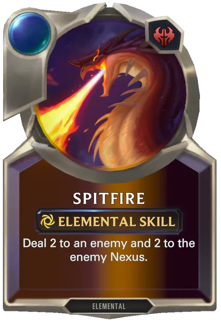 Spitfire. Deal 2 to an enemy and 2 to the enemy Nexus.