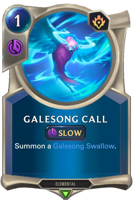 Galesong Call. Summon a Galesong Swallow.