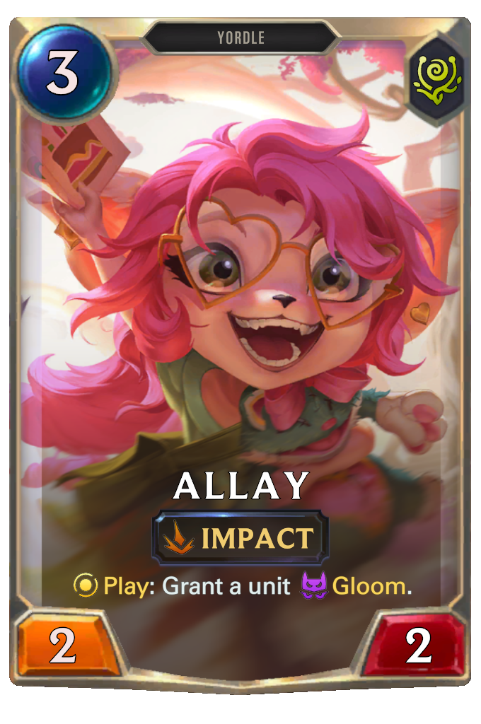 Allay. Play: Grant a unit Gloom.