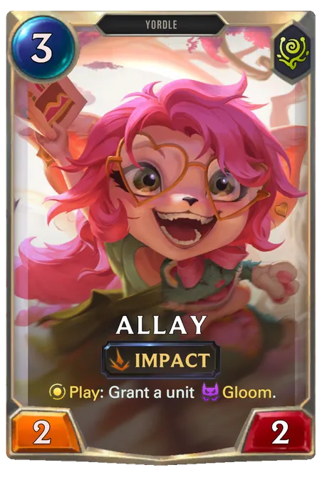 Allay. Play: Grant a unit Gloom.
