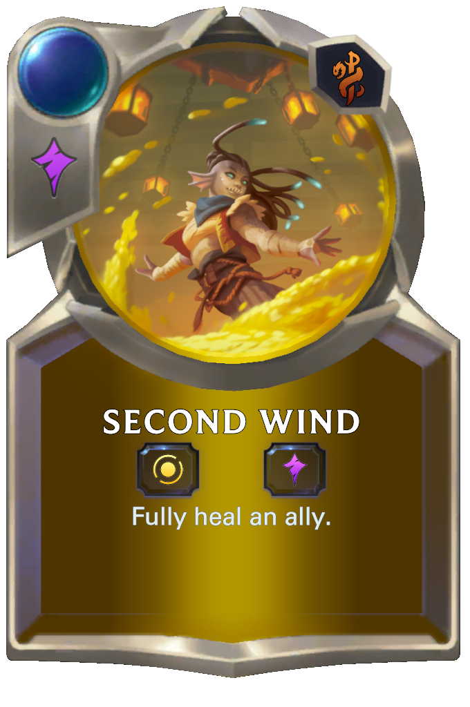 Second Wind. Fully heal an ally.