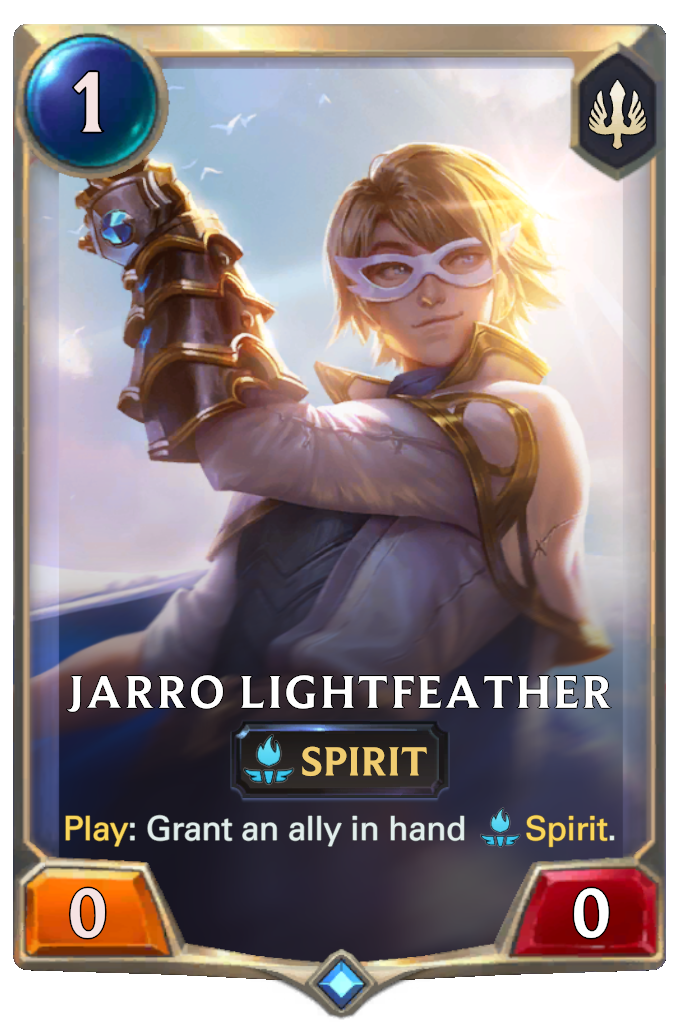 Jarro Lightfeather. Play: Grant an ally in hand Spirit.