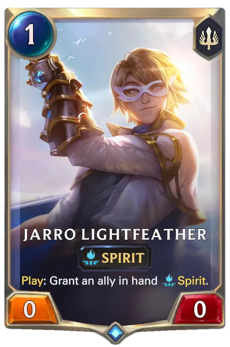 Jarro Lightfeather. Play: Grant an ally in hand Spirit.