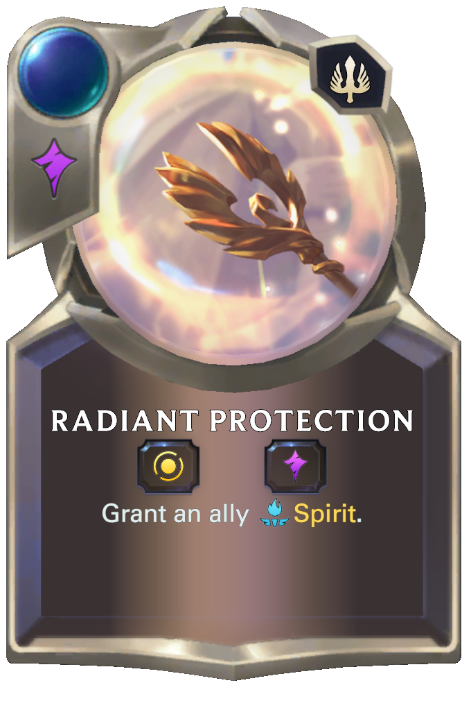 Radiant Protection. Grant an ally Spirit.