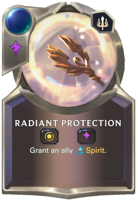 Radiant Protection. Grant an ally Spirit.