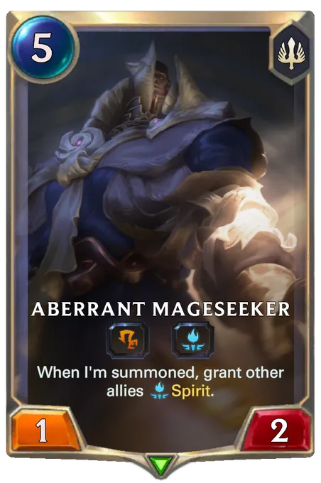 Aberrant Mageseeker. When I'm summoned, grant other allies Spirit.