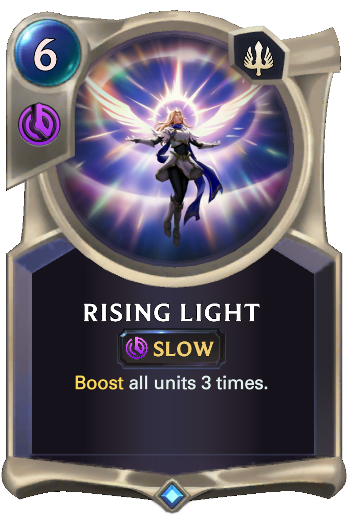 Rising Light. Boost all units 3 times.