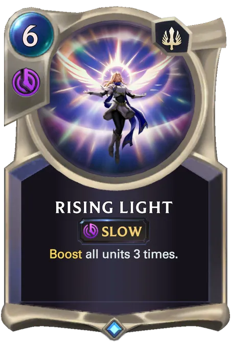 Rising Light. Boost all units 3 times.