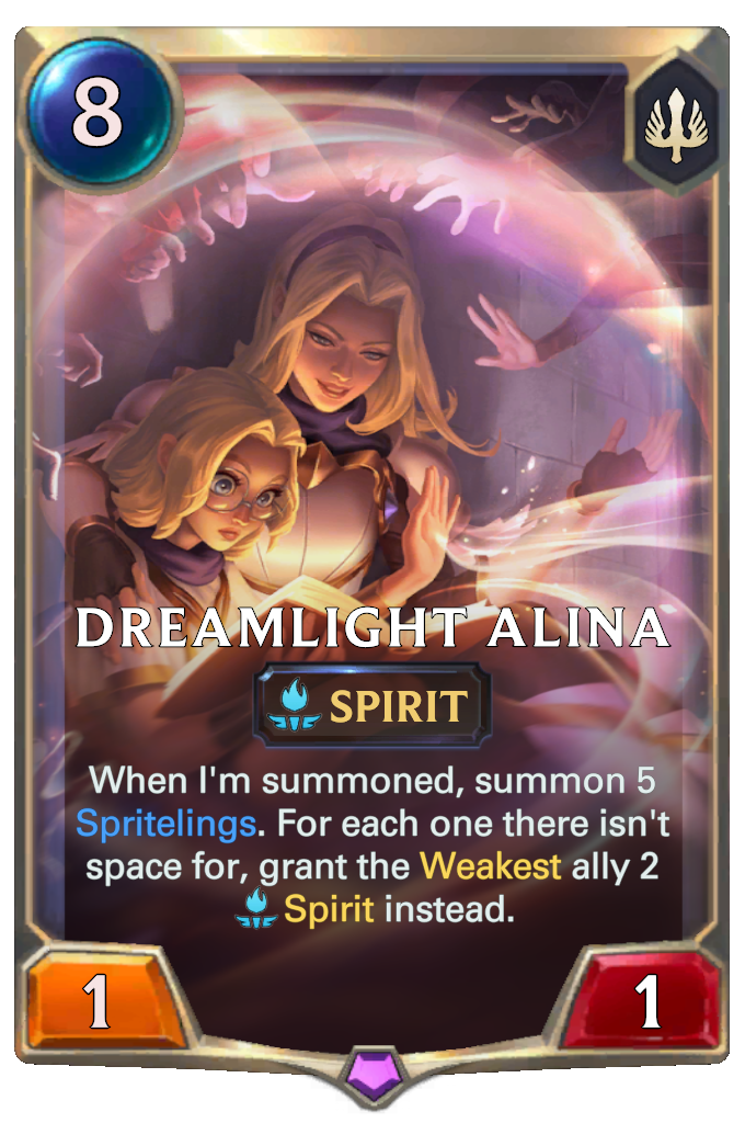 Dreamlight Alina. When I'm summoned, summon 5 Spritelings. For each one there isn't space for, grant the Weakest ally 2 Spirit instead.