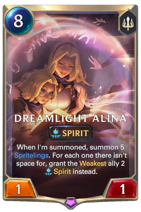 Dreamlight Alina. When I'm summoned, summon 5 Spritelings. For each one there isn't space for, grant the Weakest ally 2 Spirit instead.