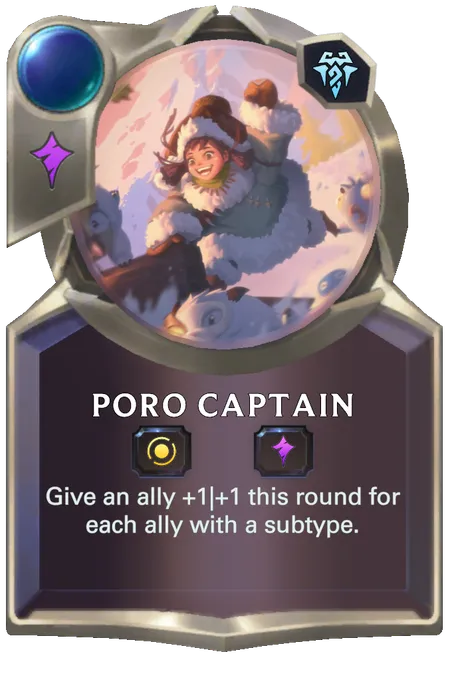 Poro Captain. Give an ally +1|+1 this round for each ally with a subtype.