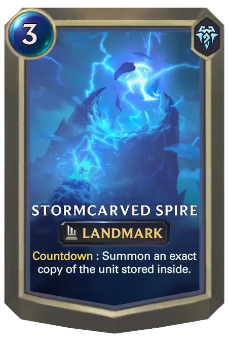 Stormcarved Spire. Countdown : Summon an exact copy of the unit stored inside.