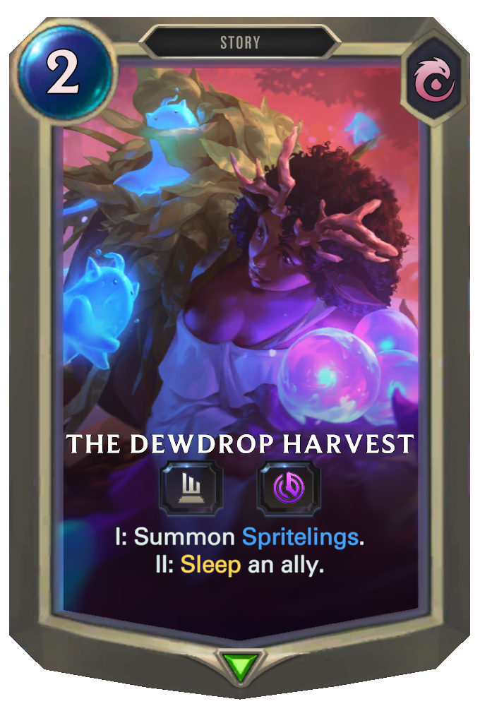 The Dewdrop Harvest. I: Summon Spritelings. II: Sleep an ally.