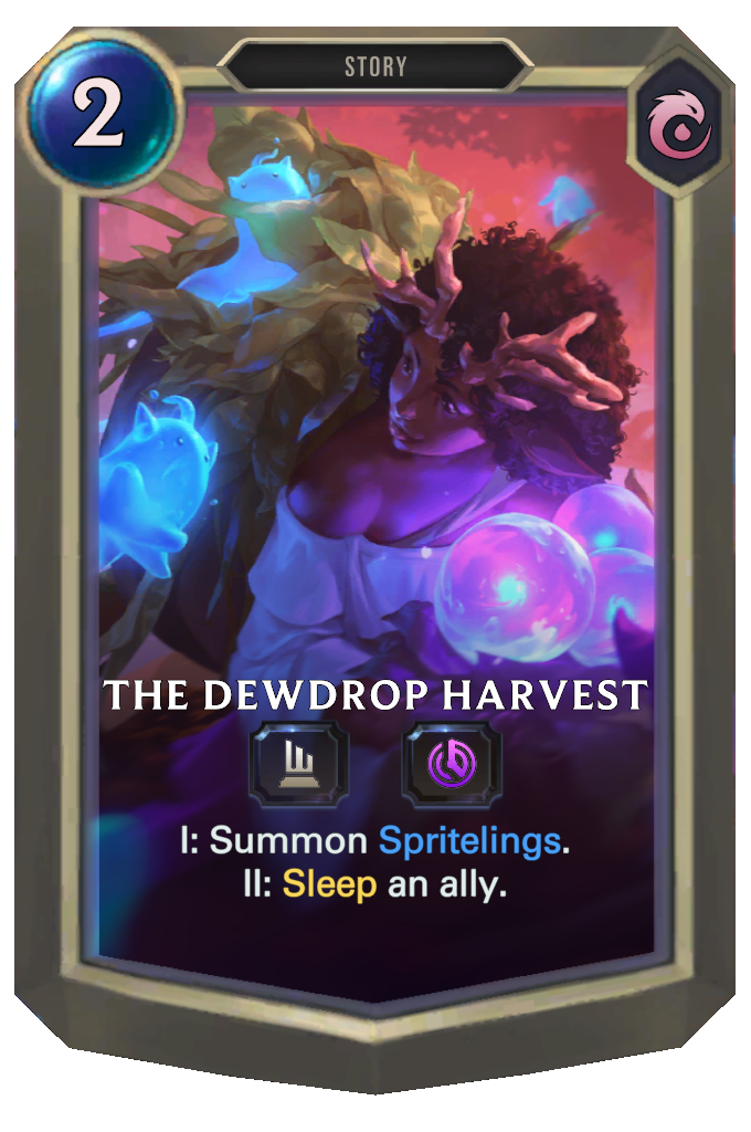 The Dewdrop Harvest. I: Summon Spritelings. II: Sleep an ally.