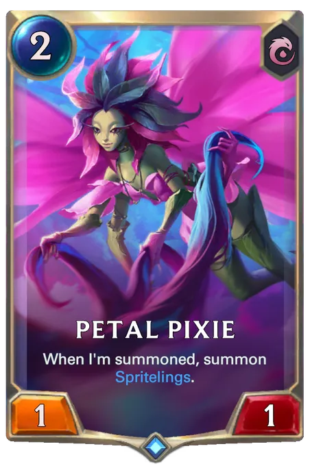 Petal Pixie. When I'm summoned, summon Spritelings.