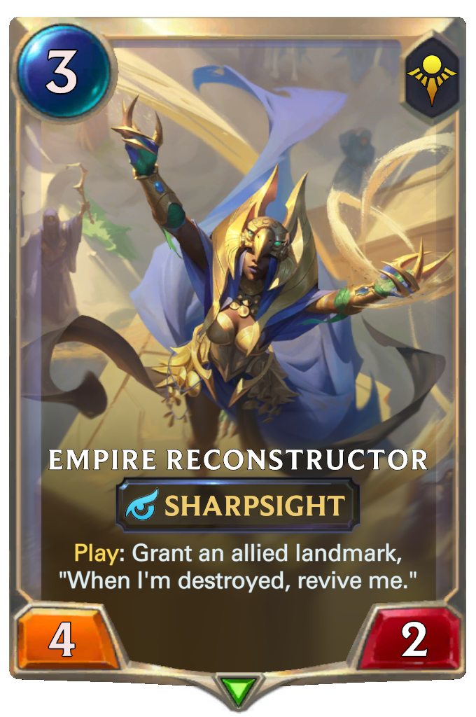 Empire Reconstructor. Play: Grant an allied landmark, "When I'm destroyed, revive me."