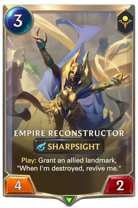 Empire Reconstructor. Play: Grant an allied landmark, "When I'm destroyed, revive me."