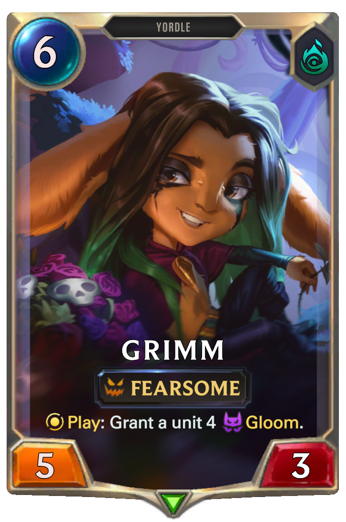 Grimm. Play: Grant a unit 4 Gloom.