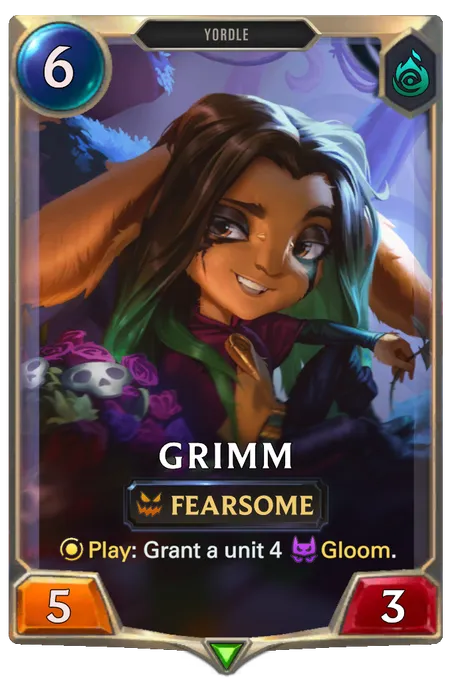 Grimm. Play: Grant a unit 4 Gloom.