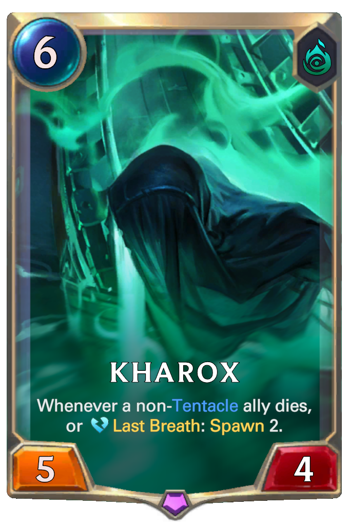 Kharox. Whenever a non-Tentacle ally dies, or Last Breath: Spawn 2.